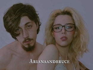 Arianaandbruce