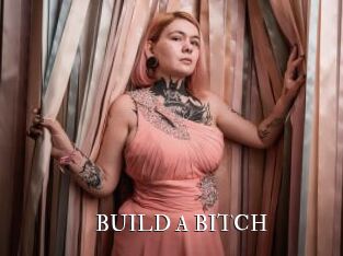 BUILD_A_BITCH