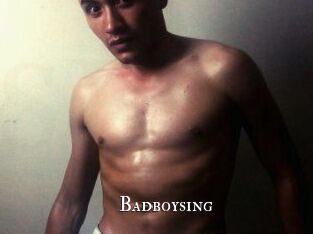 Badboysing