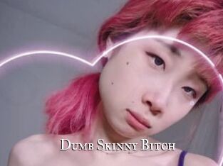 Dumb_Skinny_Bitch cams