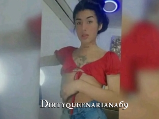 Dirtyqueenariana69