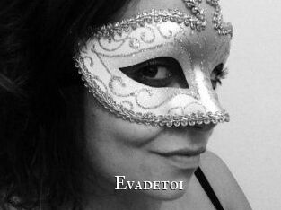 Evadetoi