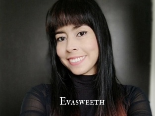 Evasweeth