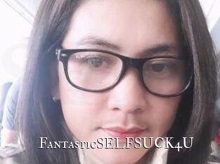 FantasticSELFSUCK4U