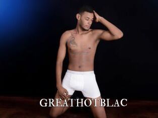 GREATHOTBLAC