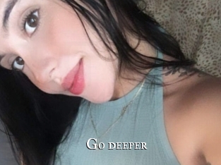 Go_deeper