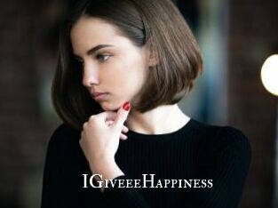 IGiveeeHappiness