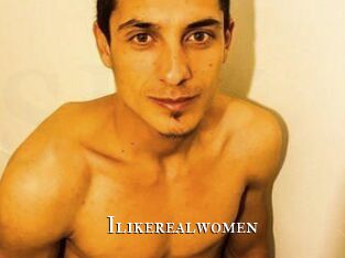 Ilikerealwomen