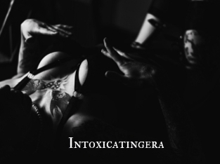 Intoxicatingera