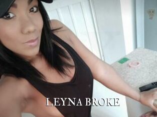 LEYNA_BROKE