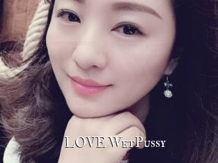 LOVE_WetPussy