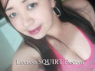 Luciana_SQUIRT_Fantasy