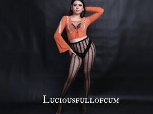 Luciousfullofcum