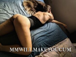 MMWILLMAKEYOUCUM