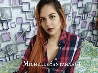 MichelleSantanahot