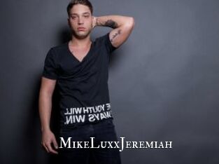 MikeLuxxJeremiah