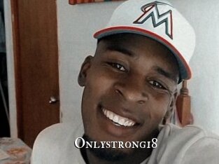 Onlystrong18