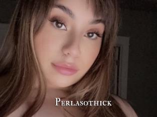 Perlasothick