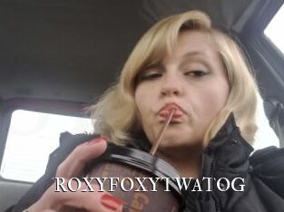 ROXYFOXYTWATOG