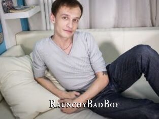 RaunchyBadBoy