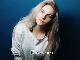 Roxanaray