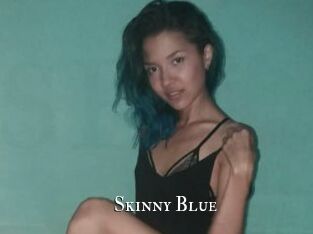 Skinny_Blue