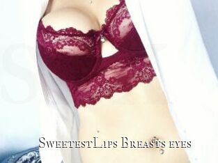 SweetestLips_Breasts_eyes