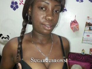 Sugar2ubrown