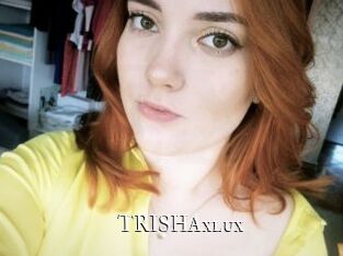 TRISHAxlux