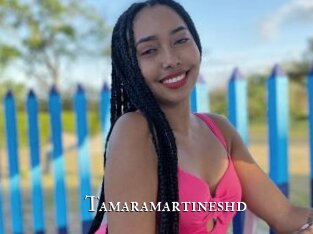 Tamaramartineshd