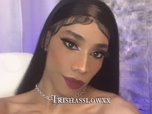 Trishasslowxx