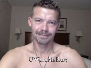 UWantMeBad3