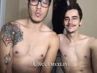Uncutmexlive
