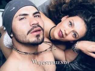 Wejustfriends