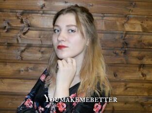 Youmakemebetter